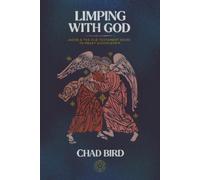 Chad Bird Limping with God (Copertina rigida)