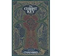 Chad Bird The Christ Key (Copertina rigida)