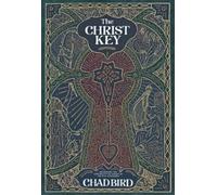Chad Bird The Christ Key (Tascabile)