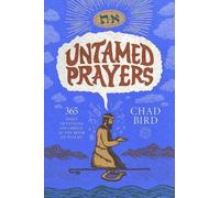 Chad Bird Untamed Prayers (Copertina rigida)
