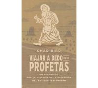 Chad Bird Viajar a dedo con los profetas (Tascabile)
