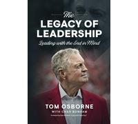 Chad Bonham Tom Osborne The Legacy of Leadership (Tascabile)