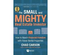 Chad Carson Small and Mighty Real Estate Investor (Tascabile)