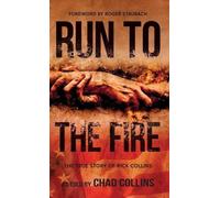 Chad Collins Run To The Fire (Copertina rigida)