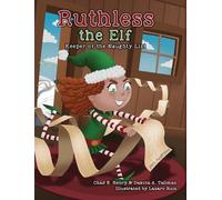 Chad E Henry Dakota A Tallman Ruthless the Elf (Copertina rigida)