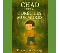Chad et la forêt des murmures
