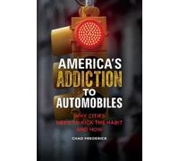 Chad Frederick America's Addiction to Automobiles (Copertina rigida)