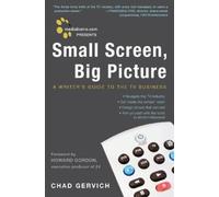Chad Gervich Mediabistro.com Presents Small Screen, Big Picture (Tascabile)