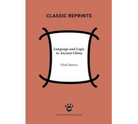 Chad Hansen Language and Logic in Ancient China (Tascabile) Classic Reprints