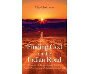 Chad Johnson Finding God on the Indian Road (Copertina rigida)
