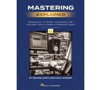 Chad Johnson Michael Costa Mastering Explained (Mixed Media Product)