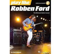 Chad Johnson Play like Robben Ford (Tascabile)