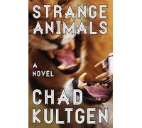 Chad Kultgen Strange Animals (Tascabile)
