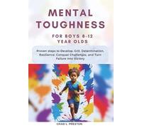 Chad L Preston Mental Toughness for Boys 8-12 Year Olds (Tascabile)