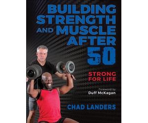 Chad Landers Landers Chad Building Strength and Muscle After 50 (Tascabile)