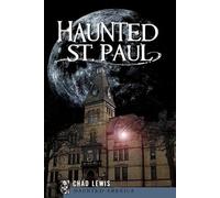 Chad Lewis Haunted St. Paul (Tascabile)
