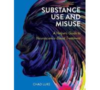 Chad Luke Substance Use and Misuse (Tascabile)