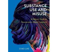Chad Luke Substance Use and Misuse (Tascabile)