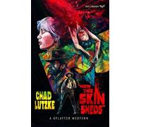 Chad Lutzke How the Skin Sheds (Tascabile) Splatter Western