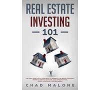 Chad Malone Reale Estate Investing 101 (Tascabile)
