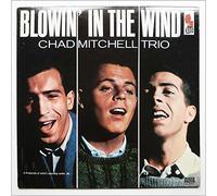 CHAD MITCHELL TRIO - blowin' in the wind