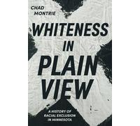 Chad Montrie Whiteness in Plain View (Tascabile)