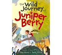 Chad Morris Shelly Brown The Wild Journey of Juniper Berry (Copertina rigida)