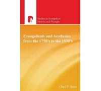 Chad P Stutz Evangelicals and Aesthetics from the 1750s to the 1930s (Tascabile)