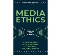 Chad Painter Erin E. Schauster Lee Wilkins Philip Patte Media Ethics (Tascabile)