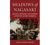 Chad R. Diehl Shadows of Nagasaki (Tascabile)