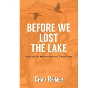 Chad Reimer Before We Lost the Lake (Tascabile)