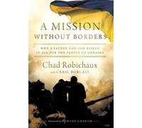 Chad Robichaux A Mission Without Borders (Tascabile)
