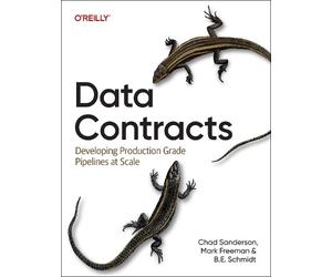 Chad Sanderson Mark Freeman Data Contracts (Tascabile)