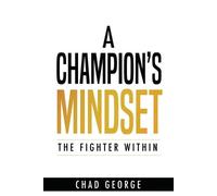 Chad Savage George A Champion's Mindset (Tascabile)