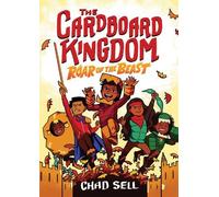 Chad Sell The Cardboard Kingdom #2: Roar of the Beast (Tascabile)