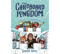 Chad Sell The Cardboard Kingdom #3: Snow and Sorcery (Copertina rigida)