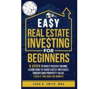 Chad Smith Easy Real Estate Investing for Beginners (Copertina rigida)