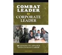 Chad Storlie Combat Leader to Corporate Leader (Copertina rigida)