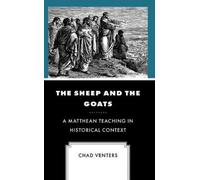 Chad Venters The Sheep and the Goats (Copertina rigida)
