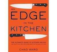 Chad Ward An Edge in the Kitchen (Copertina rigida)