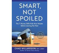 Chad Willardson Smart, Not Spoiled (Tascabile)