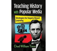 Chad William Timm Teaching History with Popular Media (Tascabile)