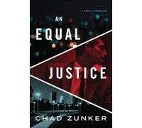 Chad Zunker An Equal Justice (Tascabile) David Adams