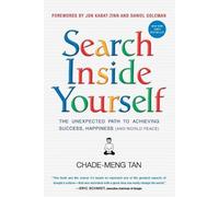 Chade-Meng Tan Jon Kabat-Zinn Daniel Goleman Search Inside Yourself (Tascabile)