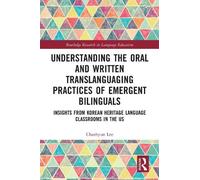 Chaehyun Lee Understanding the Oral and Written Translanguaging Prac (Tascabile)