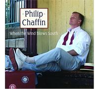 Chaffin, Philip - When The Wind Blows South