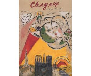 Chagall. Miró. Magia, grafia, colore - [Edizioni Gabriele Mazzotta]