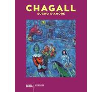 Chagall. Sogno d'amore