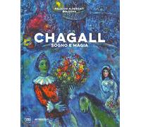 Chagall. Sogno e magia. Ediz. illustrata
