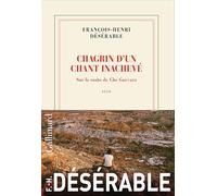 Chagrin d'un chant inachevé: Sur la route de Che Guevara